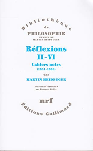 Réflexions II-VI: Cahiers noirs (1931-1938)