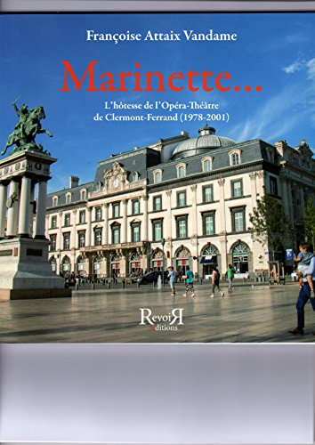 marinette ... l'hotesse de l'opéra-theatre de clermont-ferrand (1978-2001)