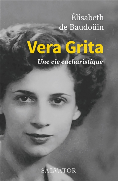 Vera Grita : une vie eucharistique