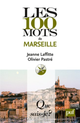 Les 100 mots de Marseille