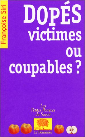 Dopés, victimes ou coupables ?