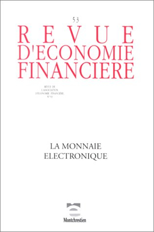 revue économique financière numéro 53 - 1999. la monnaie électronique