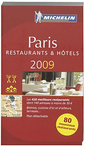 Paris 2009 : une sélection de restaurants & d'hôtels - Manufacture française des pneumatiques Michelin