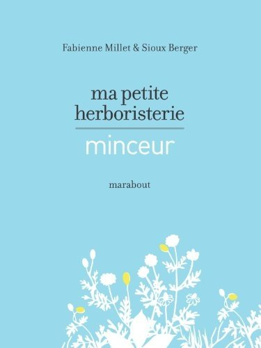 Ma petite herboristerie : minceur