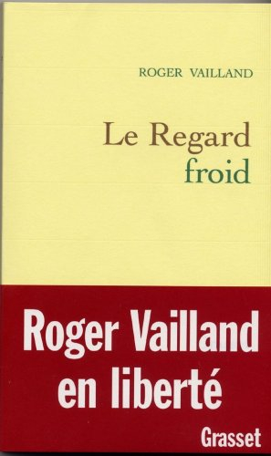 Le regard froid : réflexions, esquisses, libelles, 1945-1962