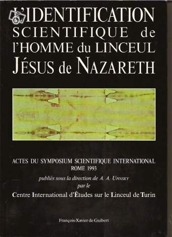 L'identification scientifique de l'homme du linceul, Jésus de Nazareth : actes du symposium scientif