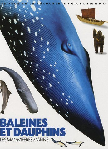 Baleines et les dauphins (+ l'album Petits et grands félins offert)