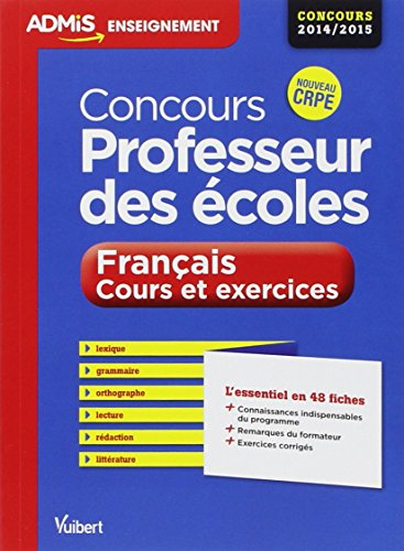 Concours professeur des écoles, français : cours et exercices : concours 2014-2015, nouveau CRPE
