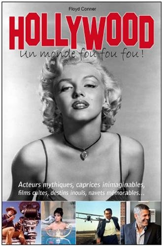Hollywood : un monde fou fou fou !