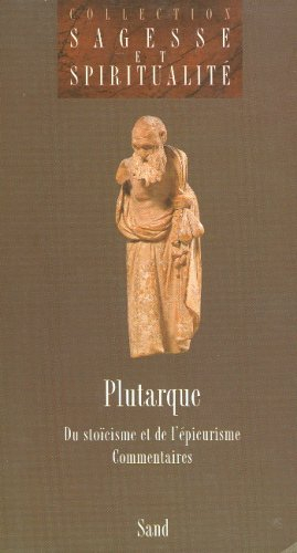 Plutarque, du stoïcisme et de l'épicurisme