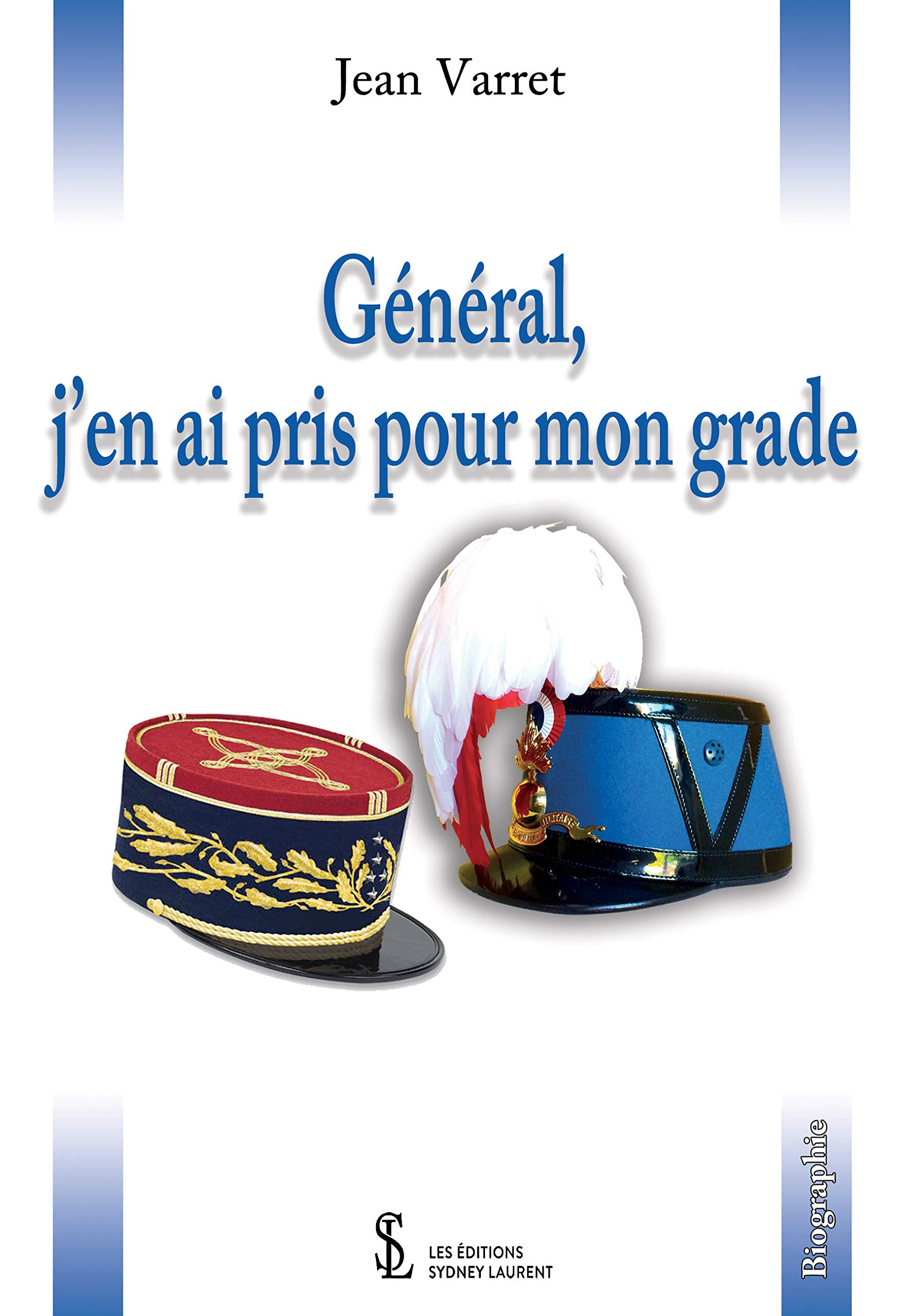Général, j'en ai pris pour mon grade