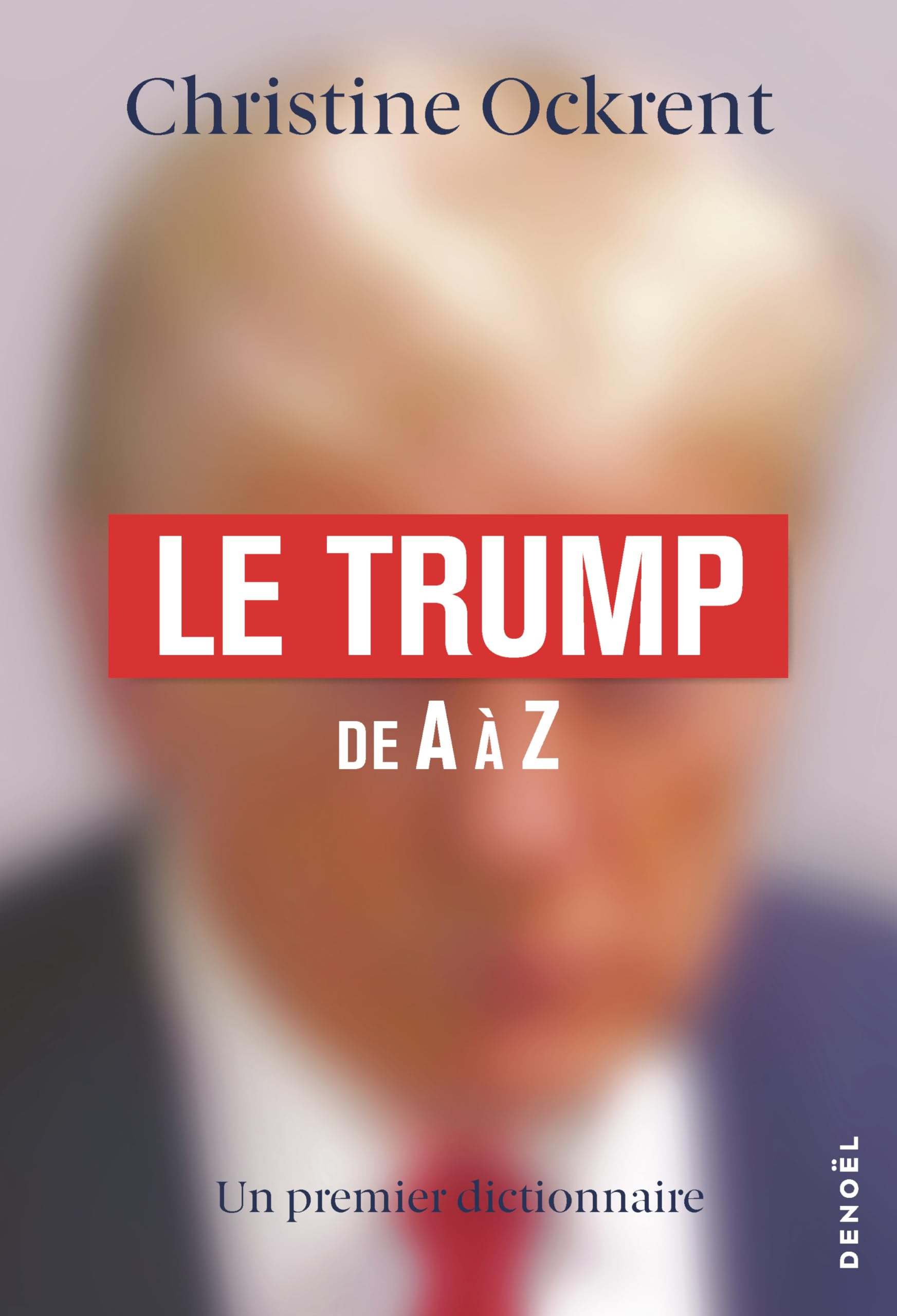 Le Trump de A à Z : un premier dictionnaire