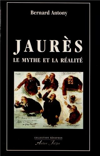 Jaurès : le mythe et la réalité