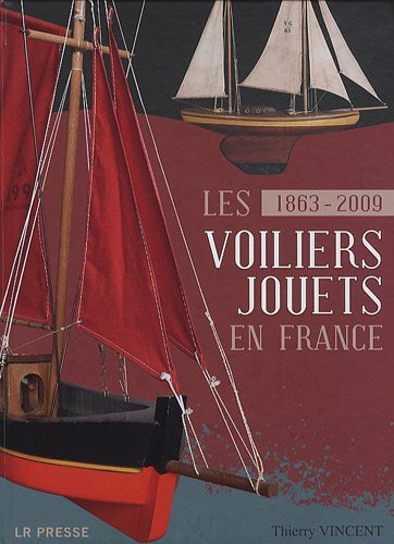 Les voiliers-jouets en France, 1863-2009