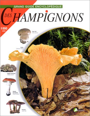 le grand guide encyclopédique des champignons