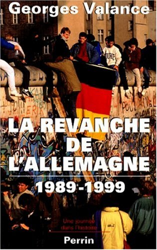 La revanche de l'Allemagne : 1989-1999