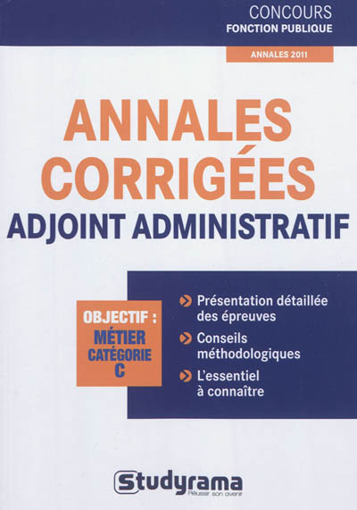Annales corrigées, adjoint administratif : objectif, métier catégorie C
