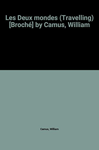 Les Deux mondes (Travelling) [Broché] by Camus, William