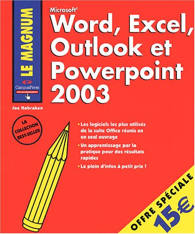 Microsoft Word, Excel, Outlook et Powerpoint 2003 : les logiciels les plus utilisés de la suite Offi
