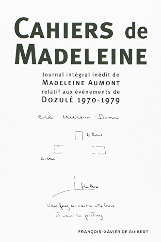 Cahiers de Madeleine : journal intégral inédit de Madeleine Aumont 1970 - Dozulé - 1979