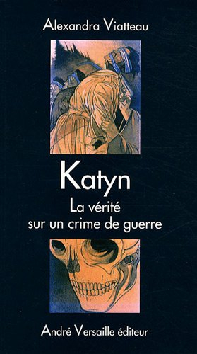 Katyn : la vérité sur un crime de guerre