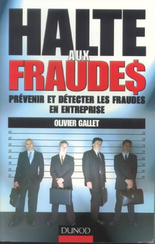 Halte aux fraudes : prévenir et détecter les fraudes en entreprise