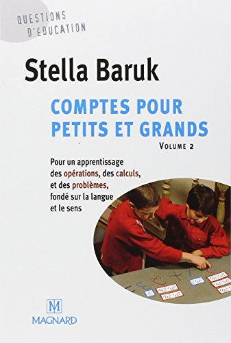 Comptes pour petits et grands. Vol. 2. Pour un apprentissage des opérations, des calculs et des prob