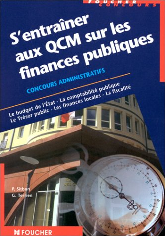 S'entraîner aux QCM sur les finances publiques : concours administratifs, le budget de l'Etat, la co