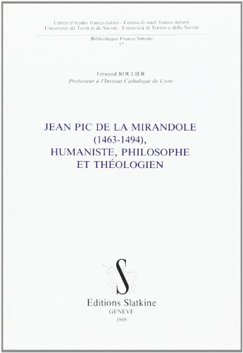 jean pic de la mirandole (1463-1494), humaniste, philosophe et théologien