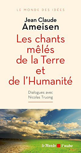 Les chants mêlés de la Terre et de l'humanité