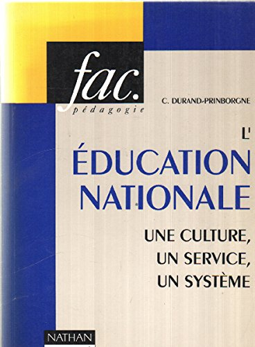 L'education nationale une culture une service un systeme                                      022796