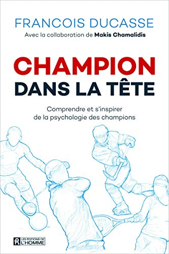 Champion dans la tête : comprendre et s'inspirer de la psychologie des champions