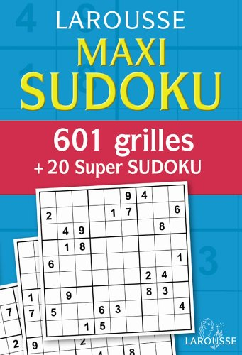Maxi sudoku : 601 grilles + 20 super sudoku