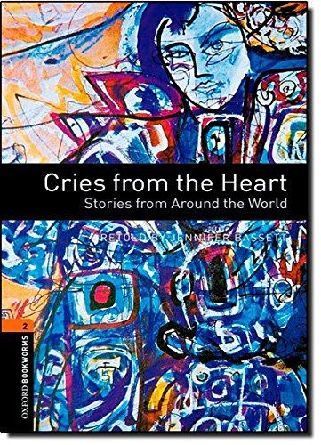 cries from the heart: stories from around the world