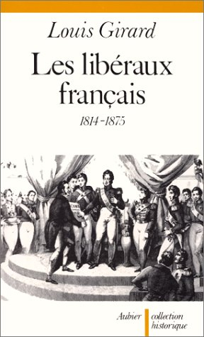 Les Libéraux français : 1814-1875