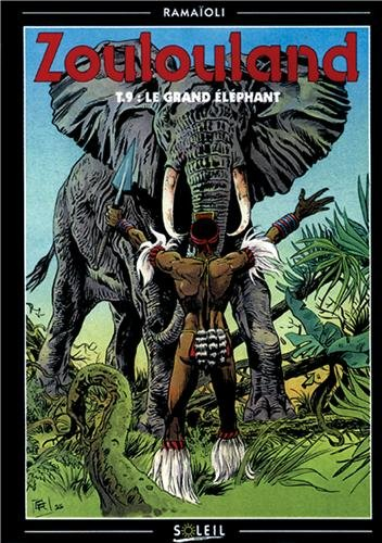 Zoulouland. Vol. 9. Le grand éléphant