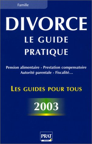 Divorce : le guide pratique 2003