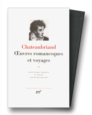 chateaubriand : oeuvres romanesques et voyages, tome 2