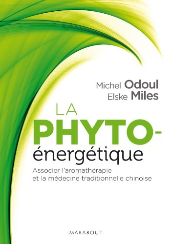 La phyto-énergétique : associer l'aromathérapie et la médecine traditionnelle chinoise