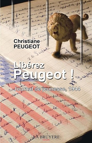 Libérez Peugeot ! : Journal de jeunesse, 1944