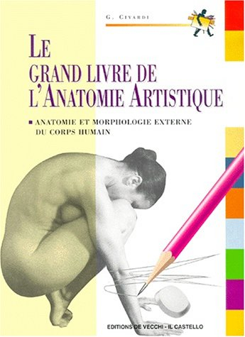 Le grand livre de l'anatomie artistique