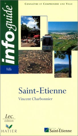 Saint-Étienne : connaître et comprendre une ville