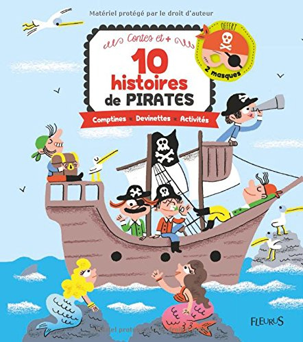 10 histoires de pirates : comptines, devinettes activités