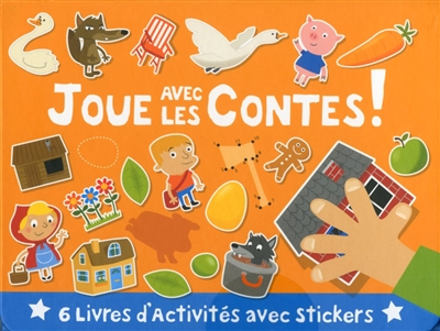 Joue avec les contes ! : 6 livres d'activités avec stickers
