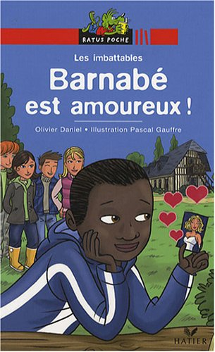 Les imbattables. Barnabé est amoureux !