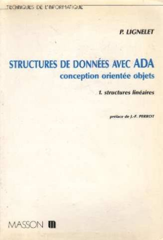 Structures de données avec Ada. Vol. 1. Structures linéaires : conception orientée objets