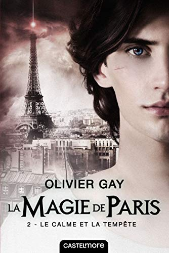 La magie de Paris. Vol. 2. Le calme et la tempête