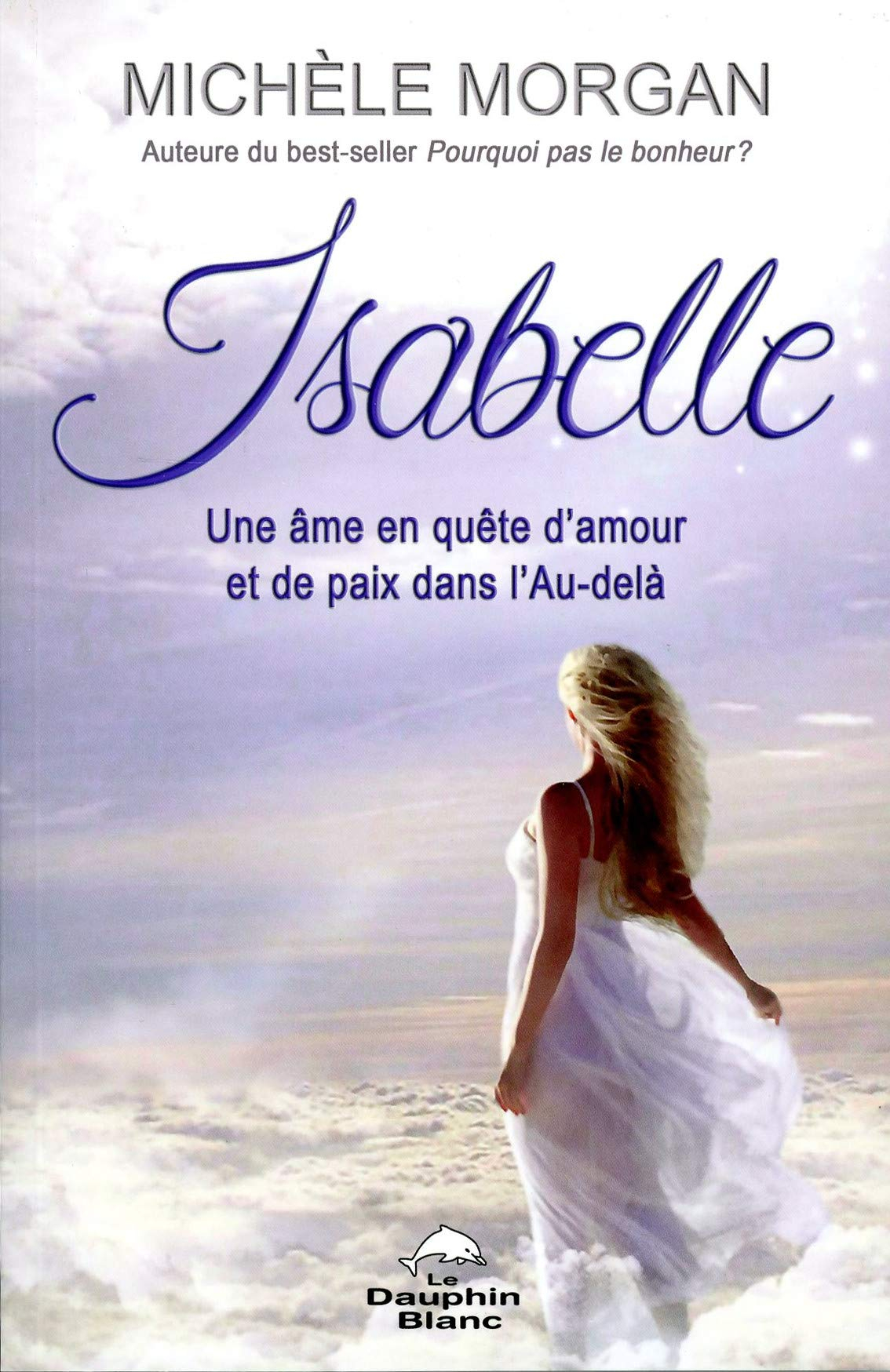 Isabelle : âme en quête d'amour et de paix dans l'Au-delà