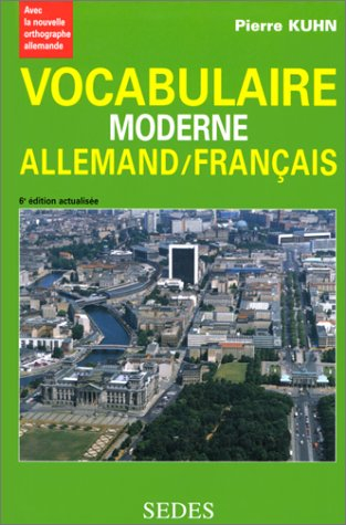 Vocabulaire moderne allemand-français : courant, culturel, scientifique, technique