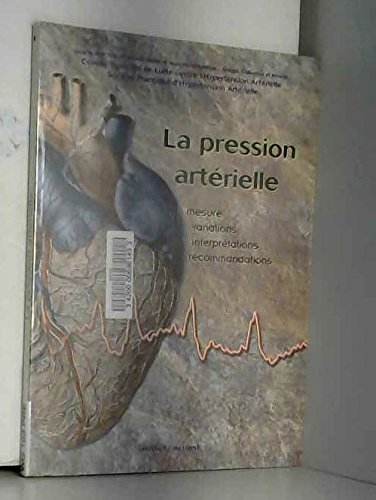 La pression artérielle : mesure, variabilité, interprétation